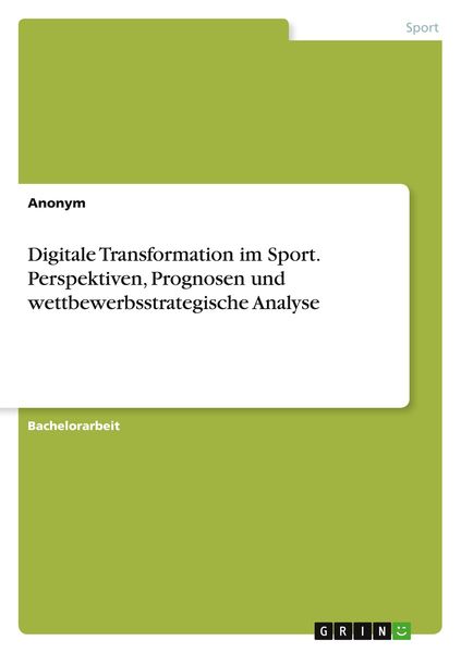 Produktbild: Digitale Transformation im Sport. Perspektiven, Prognosen und wettbewerbsstrategische Analyse