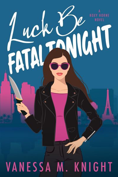 Produktbild: Luck Be Fatal Tonight (Roxy Horne Series, #2)