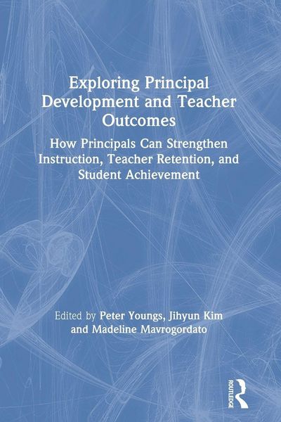Produktbild: Exploring Principal Development and Teacher Outcomes