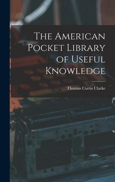 Produktbild: The American Pocket Library of Useful Knowledge