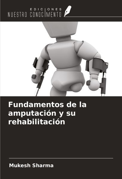 Produktbild: Fundamentos de la amputaci&oacute;n y su rehabilitaci&oacute;n