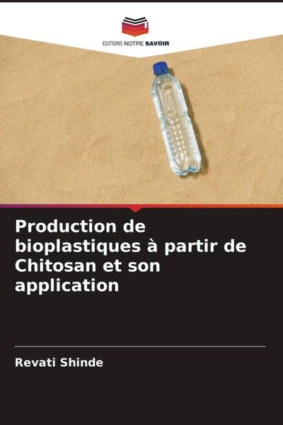 Produktbild: Production de bioplastiques &agrave; partir de Chitosan et son application