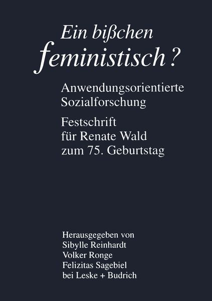 Produktbild: Ein bi&szlig;chen feministisch ? &mdash; Anwendungsorientierte Sozialforschung