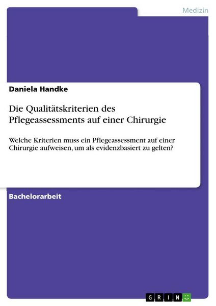 Produktbild: Die Qualit&auml;tskriterien des Pflegeassessments auf einer Chirurgie
