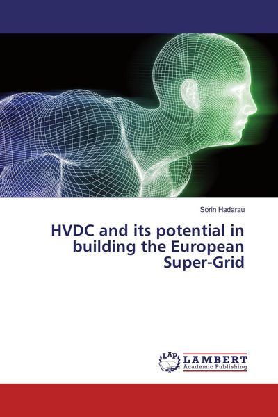Produktbild: HVDC and its potential in building the European Super-Grid