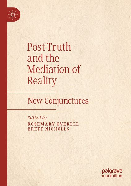 Produktbild: Post-Truth and the Mediation of Reality