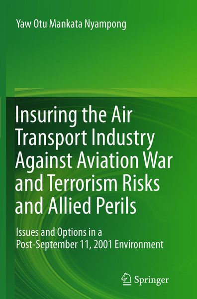 Produktbild: Insuring the Air Transport Industry Against Aviation War and Terrorism Risks and Allied Perils