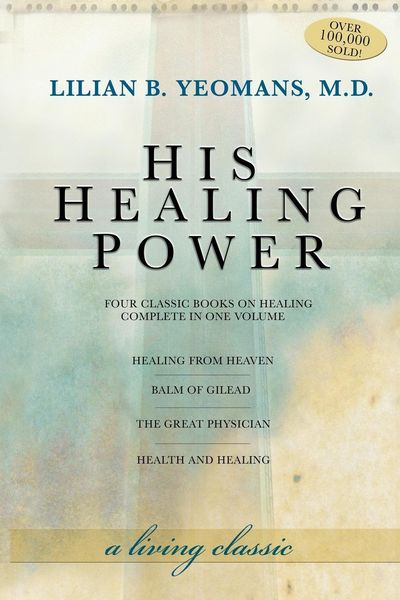 Produktbild: His Healing Power: The Four Classic Books on Healing Complete in One Volume