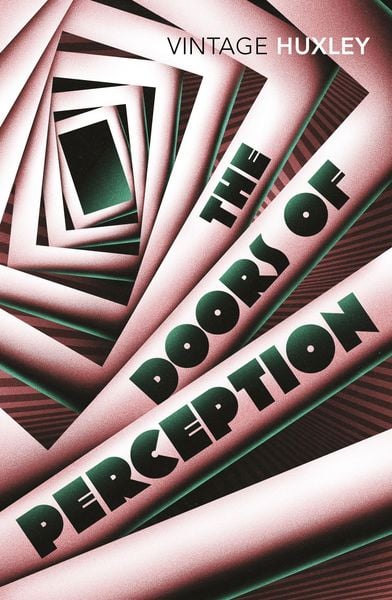 The Doors of Perception, Taschenbuch von Aldous Huxley, Vermilion, 978-0-09-945820-3