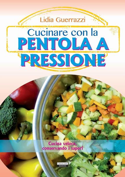 Produktbild: Cucinare con la pentola a pressione