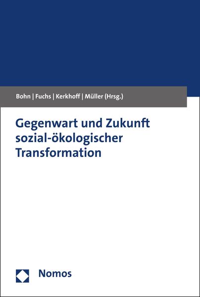 Produktbild: Gegenwart und Zukunft sozial-&ouml;kologischer Transformation