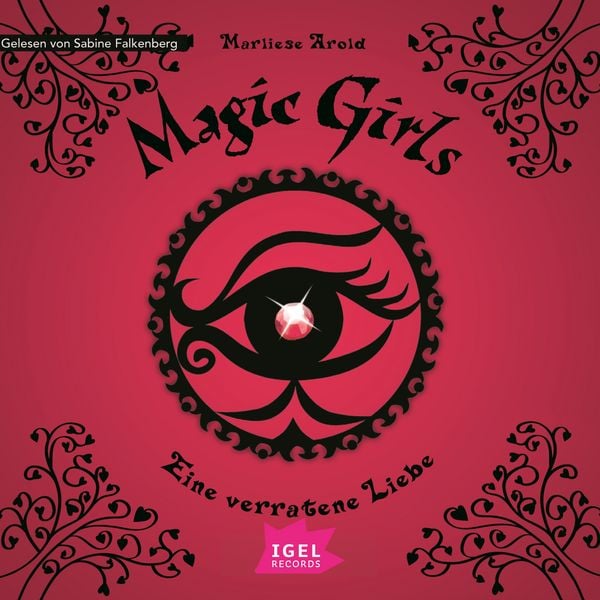 Magic Girls 11. Eine verratene Liebe - Marliese Arold, Audio, 9783731396741