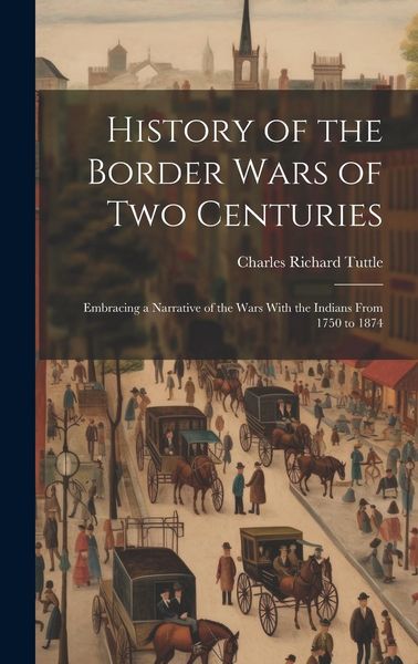 Produktbild: History of the Border Wars of Two Centuries
