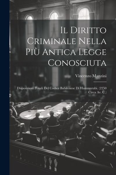 Produktbild: Il Diritto Criminale Nella Pi&ugrave; Antica Legge Conosciuta