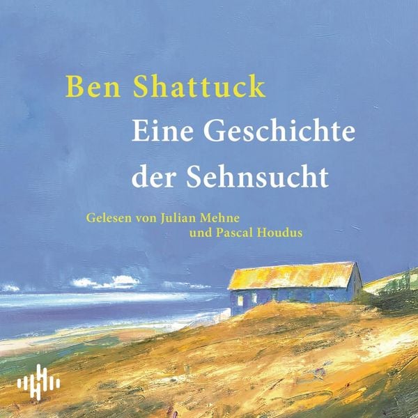 Eine Geschichte der Sehnsucht - Ben Shattuck, Audio, 9783844946314