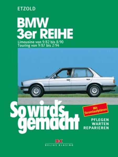 BMW 3er Limousine von 9/82 bis 8/90, Touring von 9/87 bis 2/94