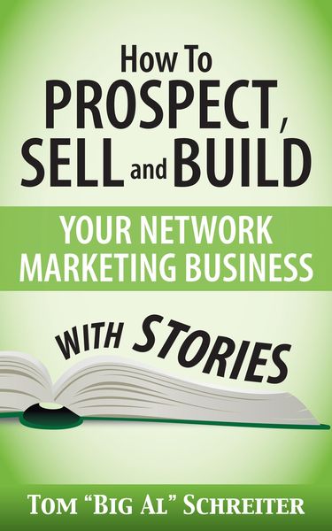 Produktbild: How To Prospect, Sell and Build Your Network Marketing Business With Stories
