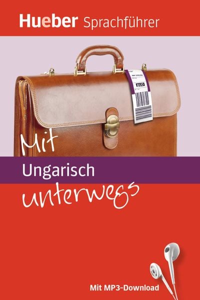 Mit Ungarisch unterwegs, Taschenbuch von Juliane Forssmann , Györgyi Krohmer, Hueber, 9783190097296