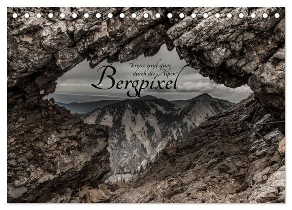 Produktbild: Bergpixel "kreuz und quer durch die Alpen" (Tischkalender 2026 DIN A5 quer), CALVENDO Monatskalender