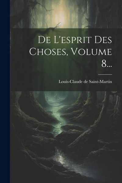 Produktbild: De L'esprit Des Choses, Volume 8...