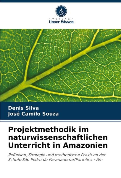 Produktbild: Projektmethodik im naturwissenschaftlichen Unterricht in Amazonien