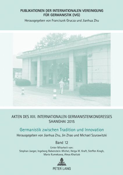 Produktbild: Akten des XIII. Internationalen Germanistenkongresses Shanghai 2015: Germanistik zwischen Tradition und Innovation
