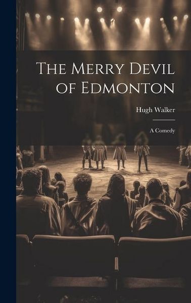 Produktbild: The Merry Devil of Edmonton: A Comedy