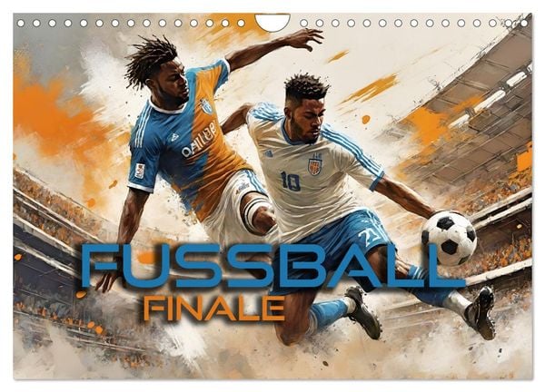 Fußball - Finale (Wandkalender 2025 DIN A4 quer), CALVENDO Monatskalender