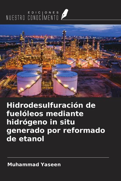 Produktbild: Hidrodesulfuraci&oacute;n de fuel&oacute;leos mediante hidr&oacute;geno in situ generado por reformado de etanol
