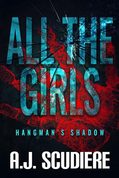 Produktbild: All the Girls (The Hangman's Shadow, #4)