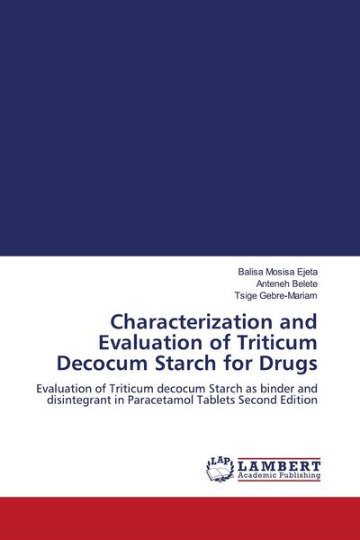 Produktbild: Characterization and Evaluation of Triticum Decocum Starch for Drugs