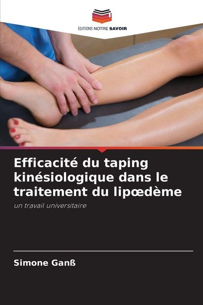 Produktbild: Efficacit&eacute; du taping kin&eacute;siologique dans le traitement du lip&iquest;d&egrave;me