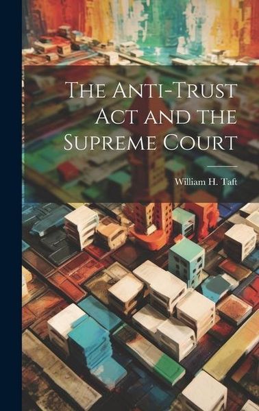 Produktbild: The Anti-trust act and the Supreme Court