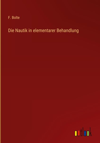 Produktbild: Die Nautik in elementarer Behandlung