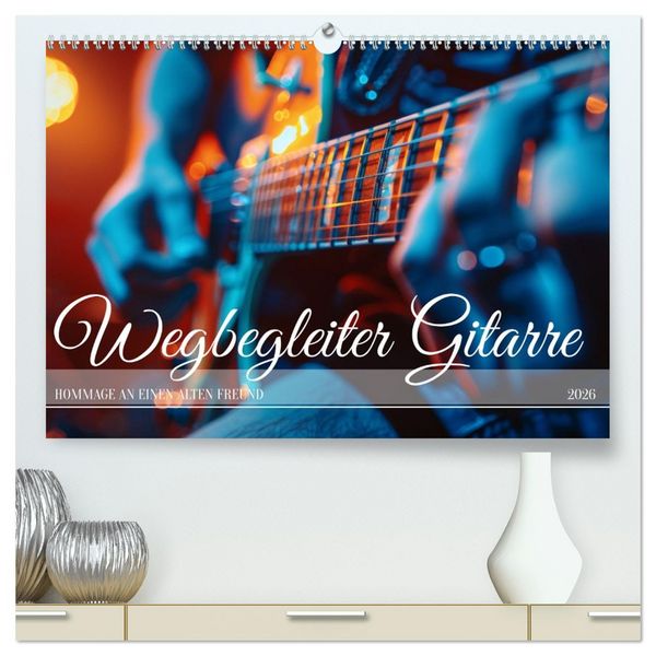 Produktbild: Wegbegleiter Gitarre (hochwertiger Premium Wandkalender 2026 DIN A2 quer), Kunstdruck in Hochglanz