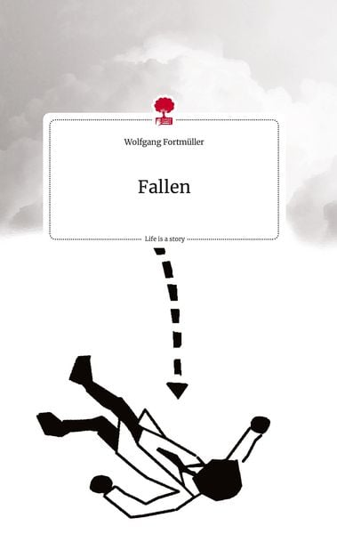 Produktbild: Fortm&uuml;ller, W: Fallen. Life is a Story - story.one