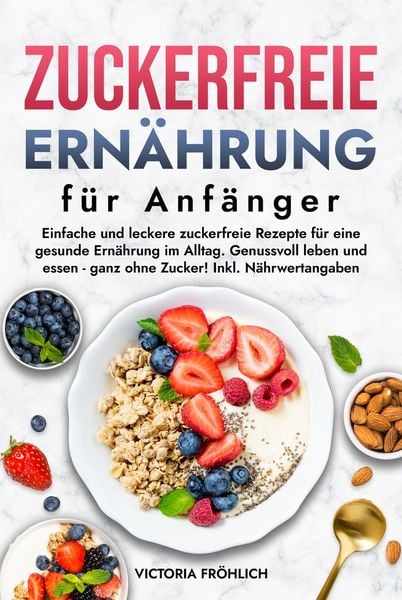 Produktbild: Zuckerfreie Ern&auml;hrung f&uuml;r Anf&auml;nger