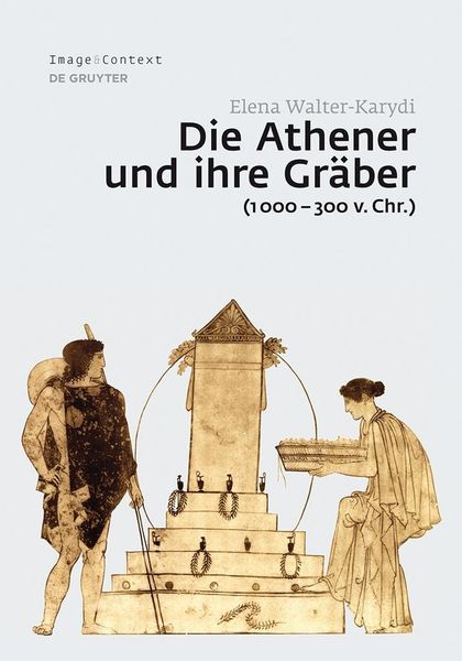 Produktbild: Die Athener und ihre Gr&auml;ber (1000-300 v. Chr.)