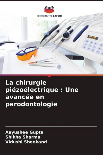 Produktbild: La chirurgie pi&eacute;zo&eacute;lectrique : Une avanc&eacute;e en parodontologie