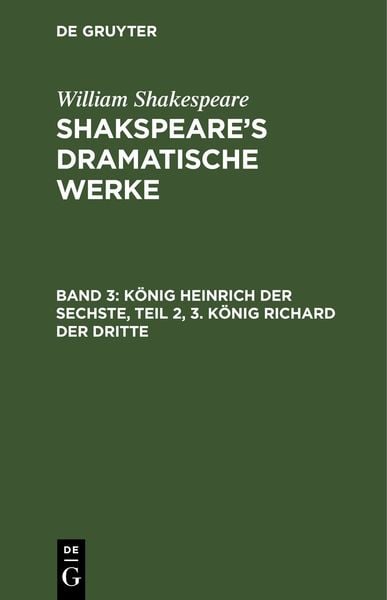 Produktbild: K&ouml;nig Heinrich der Sechste, Teil 2, 3. K&ouml;nig Richard der Dritte