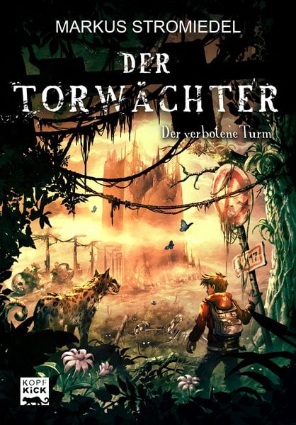 Der Torwächter - Der verbotene Turm, Gebundene Ausgabe von Markus Stromiedel, Kick Verlag GmbH, 978-3-946312-00-0