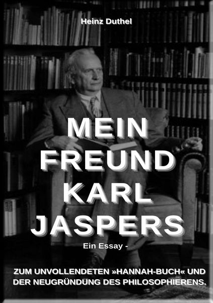 Produktbild: Mein Freund Karl Jaspers - Ein Essay
