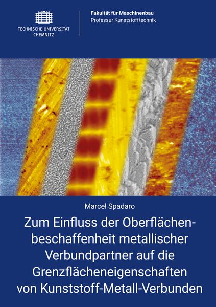 Produktbild: Zum Einfluss der Oberfl&auml;chenbeschaffenheit metallischer Verbundpartner auf die Grenzfl&auml;cheneigenschaften von Kunststoff-Metall-Verbunden