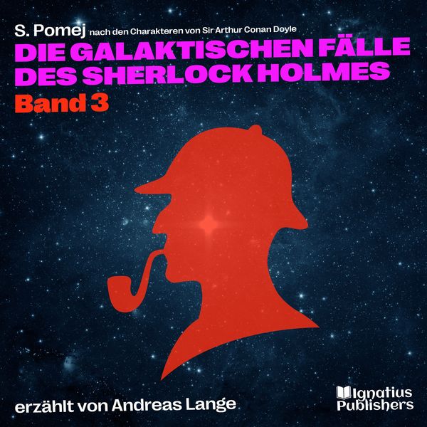 Produktbild: Die galaktischen F&auml;lle des Sherlock Holmes (Band 3)