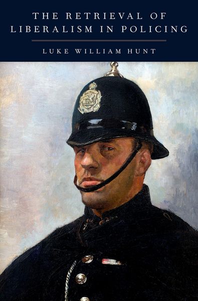Produktbild: The Retrieval of Liberalism in Policing