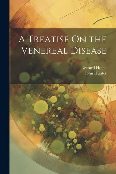 Produktbild: A Treatise On the Venereal Disease