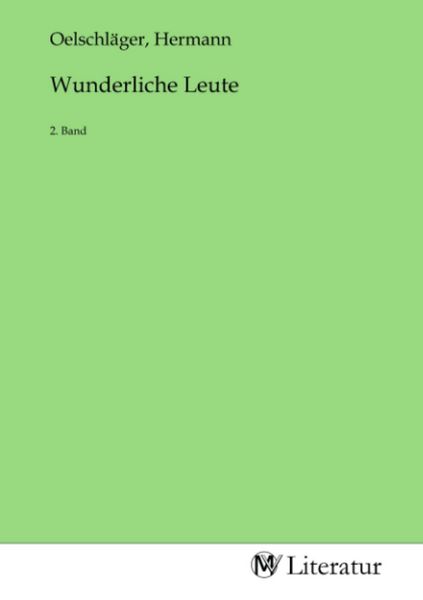 Wunderliche Leute, Taschenbuch von , MV-Literatur, 9783753506234