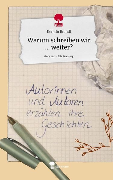 Produktbild: Warum schreiben wir ... weiter?. Life is a Story - story.one