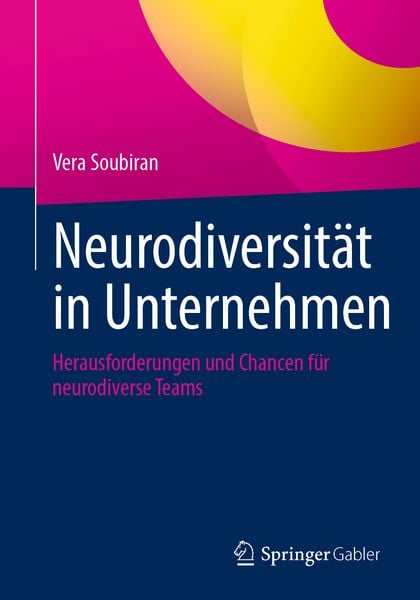 Neurodiversität in Unternehmen, Taschenbuch von Vera Soubiran, Springer Berlin, 9783662720141