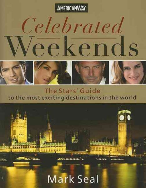 Produktbild: Celebrated Weekends: The Stars' Guide to the Most Exciting Destinations in the World